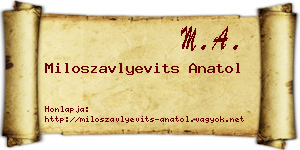 Miloszavlyevits Anatol névjegykártya